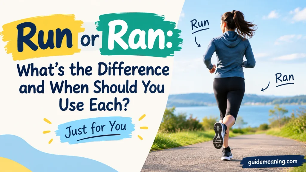 Run or Ran