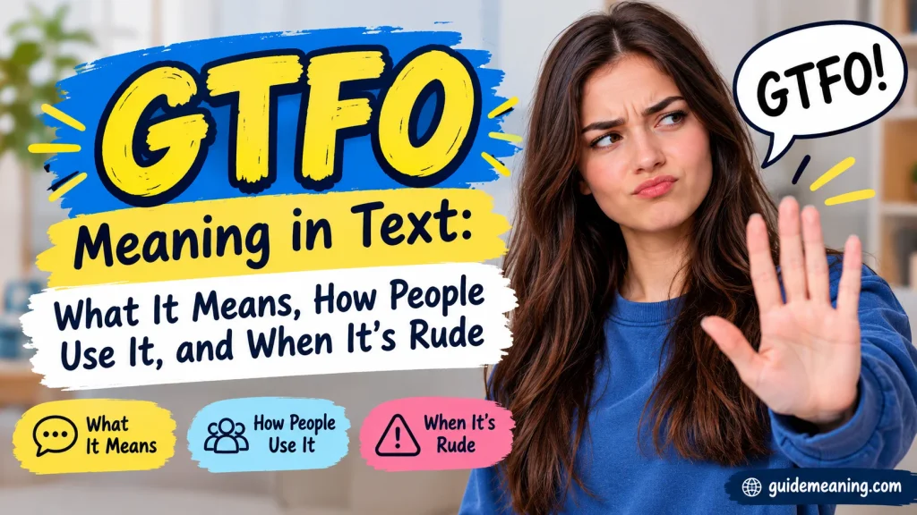 GTFO Meaning in Text