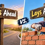 Lies Ahead vs. Lays Ahead
